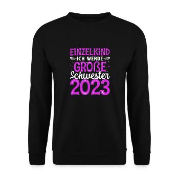 Ich Werde Große Schwester 2023 Schwangerschaft - Unisex Pullover - Schwarz - Vorne - Alina (178cm) & Michal (187cm)