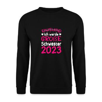 Ich Werde Große Schwester 2023 Schwangerschaft - Unisex Pullover - Schwarz - Vorne - Alina (178cm) & Michal (187cm)