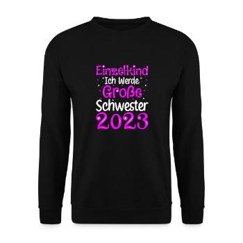 Ich Werde Große Schwester 2023 Schwangerschaft - Unisex Pullover - Schwarz - Vorne - Alina (178cm) & Michal (187cm)