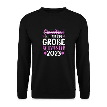 Ich Werde Große Schwester 2023 Schwangerschaft - Unisex Pullover - Schwarz - Vorne - Alina (178cm) & Michal (187cm)