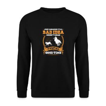Calf Roping Bad Idea Good Time, Breakaway Roping - Unisex Pullover - Schwarz - Vorne - Alina (178cm) & Michal (187cm)