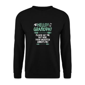 Hi Grandpa, please get me out of here - Unisex Sweatshirt - black - Front - Alina (178cm) & Michal (187cm)
