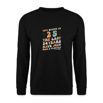 25. Geburtstag Mann Frau 2023 Funny Groovy Life - Unisex Pullover - Schwarz - Vorne - Alina (178cm) & Michal (187cm)