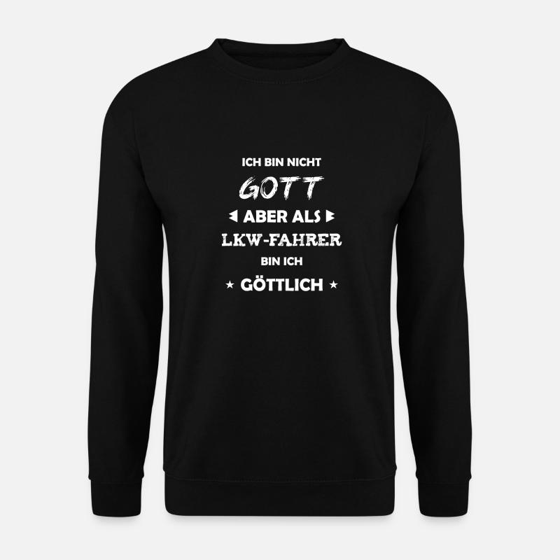 lkw fahrer Geschenk Spruch - Unisex Pullover - Schwarz