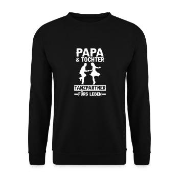 Tanzen Party Papa Tochter Vater Tänzer - Unisex Pullover - Schwarz - Vorne - Alina (178cm) & Michal (187cm)