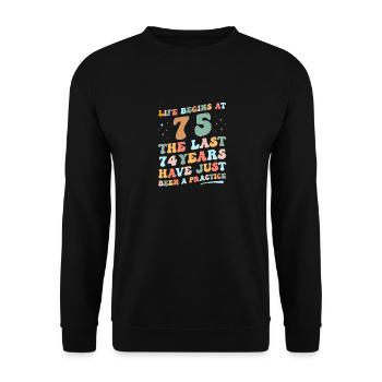 75. Geburtstag Mann Frau 2023 Funny Groovy Life - Unisex Pullover - Schwarz - Vorne - Alina (178cm) & Michal (187cm)