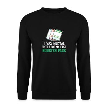 I Was Normal Until I Got My First Booster Pack TCG - Unisex Sweatshirt - black - Front - Alina (178cm) & Michal (187cm)