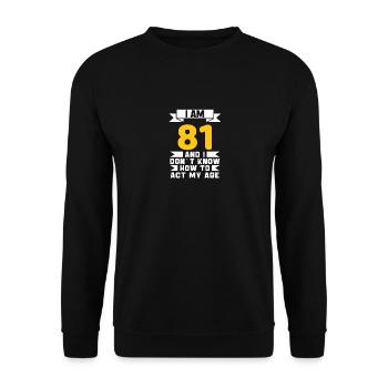 81 Jahre altes 81. lustiges Geburtstagsgeschenk - Unisex Pullover - Schwarz - Vorne - Alina (178cm) & Michal (187cm)