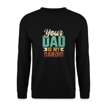 Your Dad Is My Cardio Sport Fitness Energy Gym - Unisex Sweatshirt - black - Front - Alina (178cm) & Michal (187cm)