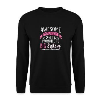Awesome Daughters Get Promoted To Sister Family - Unisex Pullover - Schwarz - Vorne - Alina (178cm) & Michal (187cm)