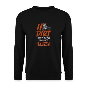 Si la saleté aint fly you aint tryin motocross bike - Sweat-shirt Unisexe - noir - Devant - Alina (178cm) & Michal (187cm)
