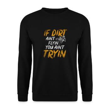 Si la saleté aint fly you aint tryin motocross bike - Sweat-shirt Unisexe - noir - Devant - Alina (178cm) & Michal (187cm)