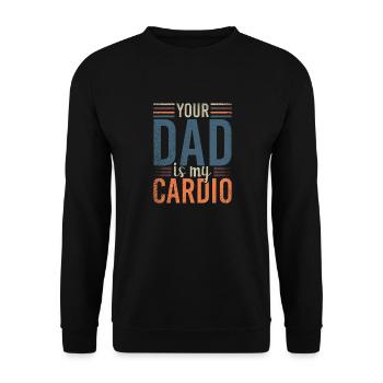 Your Dad Is My Cardio Sport Fitness Energy Gym - Unisex Sweatshirt - black - Front - Alina (178cm) & Michal (187cm)