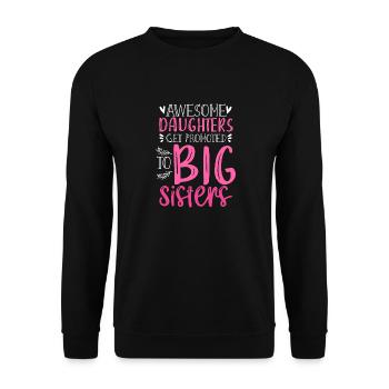 Awesome Daughters Get Promoted To Sister Family - Unisex Sweatshirt - black - Front - Alina (178cm) & Michal (187cm)