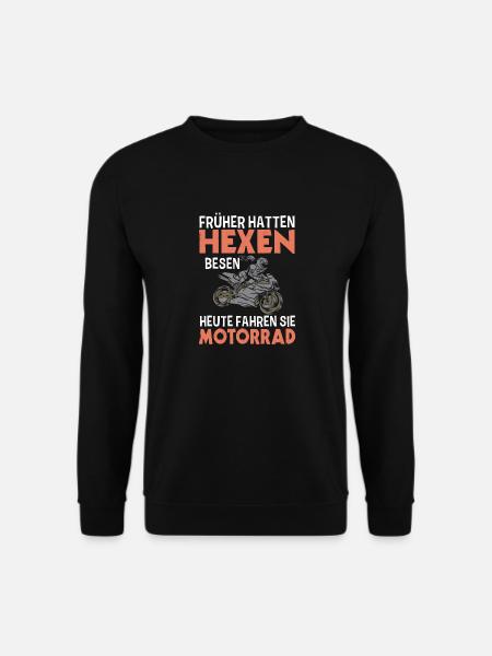 Früher Hatten Hexen Besen Heute Fahren Sie - Unisex Pullover - Schwarz