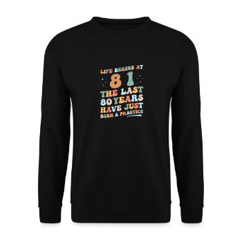 81st bday Man Woman 2023 Funny Groovy Life begins - Unisex Pullover - Schwarz - Vorne - Alina (178cm) & Michal (187cm)