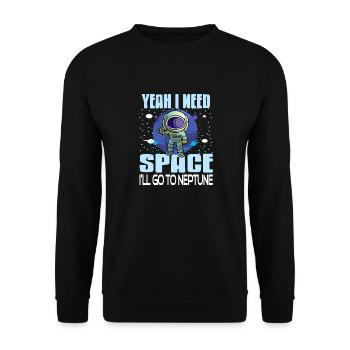 Yeah I Need Space I'll Go To Neptune Retro Funny - Unisex Sweatshirt - black - Front - Alina (178cm) & Michal (187cm)