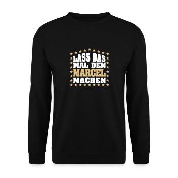 Lass das mal den MARCEL machen Vornamen Spruch - Unisex Pullover - Schwarz - Vorne - Alina (178cm) & Michal (187cm)