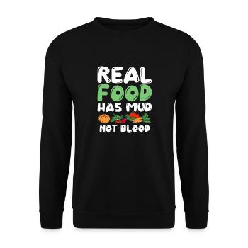 Real Food Has Mud Vegetarian Vegans Healthy - Unisex Sweatshirt - black - Front - Alina (178cm) & Michal (187cm)