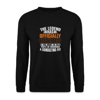 The Legend Has Officially Retired If You Want To - Unisex Pullover - Schwarz - Vorne - Alina (178cm) & Michal (187cm)