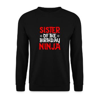Sister Of The Birthday Ninja Siblings Karate - Unisex Pullover - Schwarz - Vorne - Alina (178cm) & Michal (187cm)