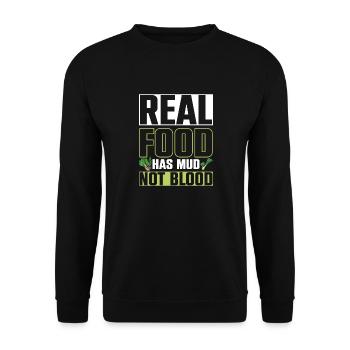Real Food Has Mud Vegetarian Vegans Healthy - Unisex Sweatshirt - black - Front - Alina (178cm) & Michal (187cm)