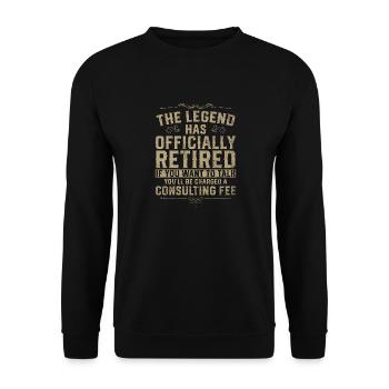 The Legend Has Officially Retired If You Want To - Unisex Pullover - Schwarz - Vorne - Alina (178cm) & Michal (187cm)
