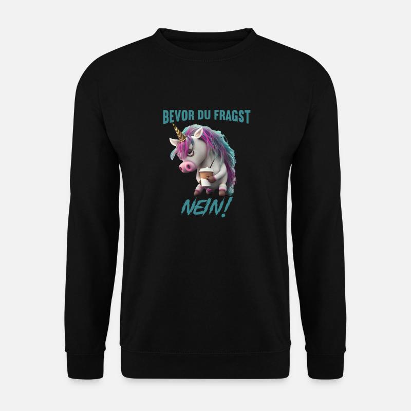 Bevor du fragst Nein - Unisex Pullover - Schwarz