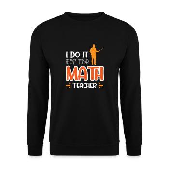 Ich mache es für den Mathelehrer - Unisex Pullover - Schwarz - Vorne - Alina (178cm) & Michal (187cm)