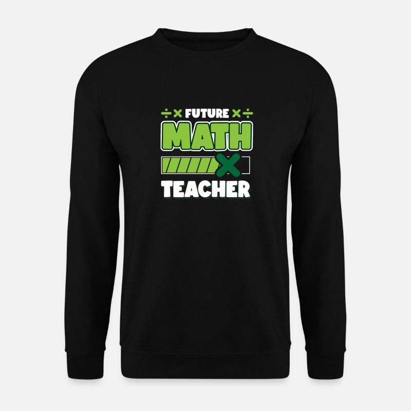 Future Math Teacher - Unisex Sweatshirt - black