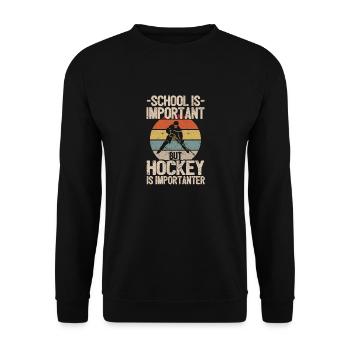 School is important, but hockey is more important - Unisex Sweatshirt - black - Front - Alina (178cm) & Michal (187cm)