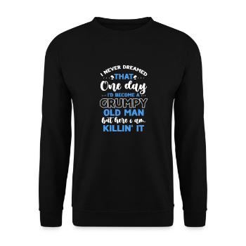 Funny Grumpy Old Man Killin 'it Grandpa Grandpa - Unisex Sweatshirt - black - Front - Alina (178cm) & Michal (187cm)