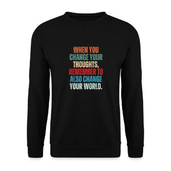Wenn Sie Ihre Gedanken ändern, denken Sie daran, auch - Unisex Pullover - Schwarz - Vorne - Alina (178cm) & Michal (187cm)