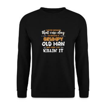 Funny Grumpy Old Man Killin 'it Grandpa Grandpa - Unisex Sweatshirt - black - Front - Alina (178cm) & Michal (187cm)