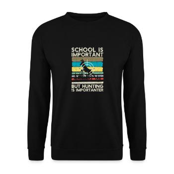Die Schule ist wichtig, aber die Jagd ist wichtige - Unisex Pullover - Schwarz - Vorne - Alina (178cm) & Michal (187cm)