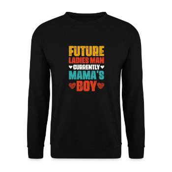 Future Ladies Man Currently Mama s Boy funny gift - Unisex Sweatshirt - black - Front - Alina (178cm) & Michal (187cm)