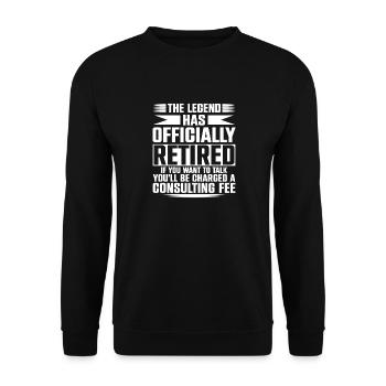 The Legend Has Officially Retired If You Want To - Unisex Pullover - Schwarz - Vorne - Alina (178cm) & Michal (187cm)