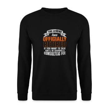 The Legend Has Officially Retired If You Want To - Unisex Pullover - Schwarz - Vorne - Alina (178cm) & Michal (187cm)
