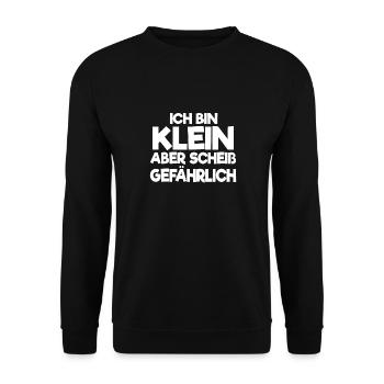 Ich Bin Klein Aber Scheiß Gefährlich Spruch Für - Unisex Pullover - Schwarz - Vorne - Alina (178cm) & Michal (187cm)