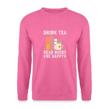 Boire du thé Lire des livres Être heureux - Sweat-shirt Unisexe - rose - Devant