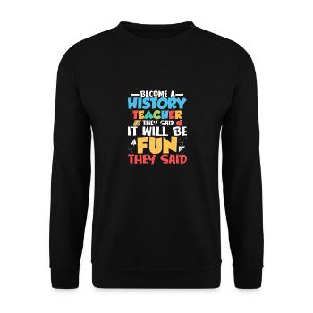 Devenez professeur d’histoire Ils ont dit Professeur Educa - Sweat-shirt Unisexe - noir - Devant - Alina (178cm) & Michal (187cm)