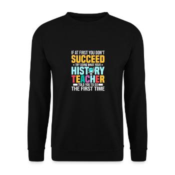 Faites ce que votre professeur d’histoire vous a dit Professeur Ed - Sweat-shirt Unisexe - noir - Devant - Alina (178cm) & Michal (187cm)