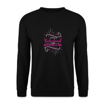 Ich Bin Nicht Im Ruhestand Ich Bin Professionelle - Unisex Pullover - Schwarz - Vorne - Alina (178cm) & Michal (187cm)