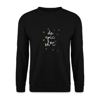 Lustige Sprüche - DO EPIC SHIT - Unisex Pullover - Schwarz - Vorne - Alina (178cm) & Michal (187cm)