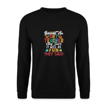 Devenez professeur d’art qu’ils ont dit artiste de l’éducation - Sweat-shirt Unisexe - noir - Devant - Alina (178cm) & Michal (187cm)