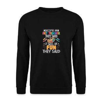 Devenez professeur d’art Ils ont dit Éducation artistique - Sweat-shirt Unisexe - noir - Devant - Alina (178cm) & Michal (187cm)