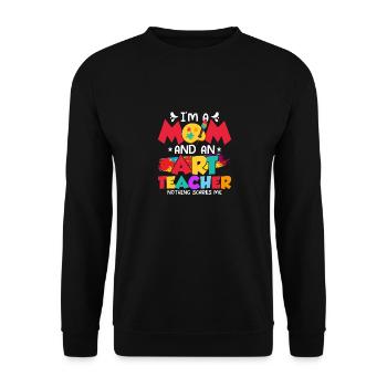 I'm A Mom And An Art Teacher Nothing Scares Me Edu - Unisex Pullover - Schwarz - Vorne - Alina (178cm) & Michal (187cm)
