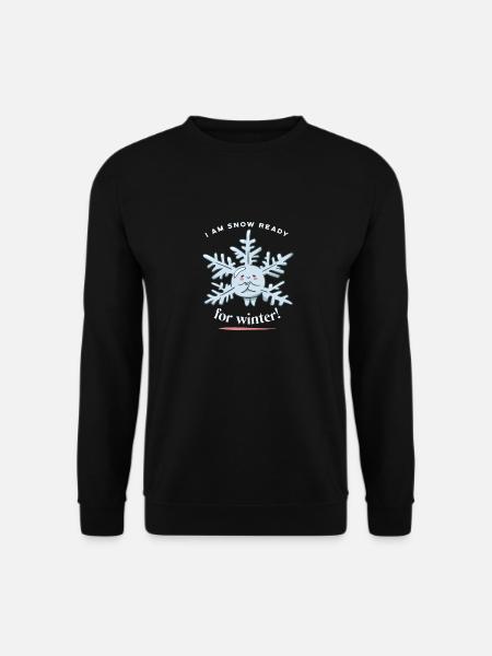 I Am Snow Ready For Winter! Funny Snow Winter - Unisex Pullover - Schwarz
