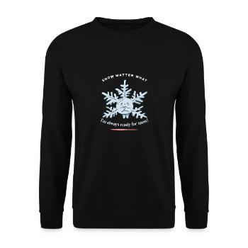 Snow Matter What I'm Always Ready For Snow! Winter - Unisex Pullover - Schwarz - Vorne - Alina (178cm) & Michal (187cm)