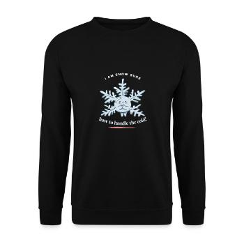 I Am Snow Sure How To Handle The Cold! Snow Winter - Unisex Pullover - Schwarz - Vorne - Alina (178cm) & Michal (187cm)
